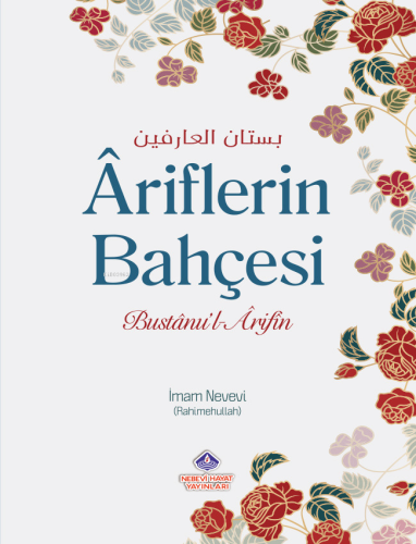 Âriflerin Bahçesi Ve Zahitlerin Yolu - Nebevi Hayat Yayınları - Selamk