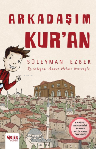 Arkadaşım Kur'an - Çelik Yayınevi - Selamkitap.com'da