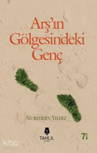 Arş'ın Gölgesindeki Genç - Tahlil Yayınları - Selamkitap.com'da