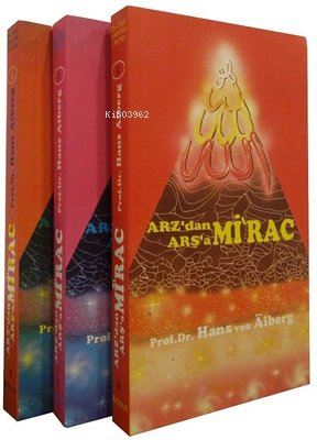 Arz'dan Arşa'a Mirac Seti - 3 Kitap Takım - Alem Yayınları - Selamkita