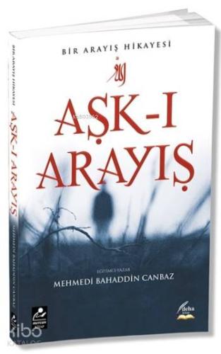 Aşk-ı Arayış; Bir Arayış Hikayesi - Mercan Kitap - Selamkitap.com'da