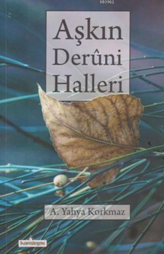 Aşkın Deruni Halleri - Kardelen Yayınları - Selamkitap.com'da