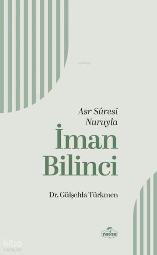 Asr Sûresi Nuruyla İman Bilinci - Ravza Yayınları - Selamkitap.com'da