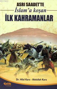 Asrı Saadette İslam'a Koşan İlk Kahramanlar - Çelik Yayınevi - Selamki