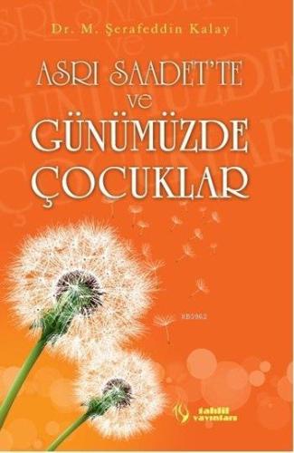 Asrı Saadet'te ve Günümüzde Çocuklar - Tahlil Yayınları - Selamkitap.c