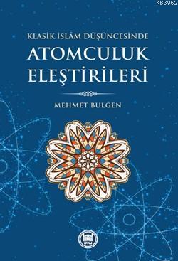 Atomculuk Eleştirileri; Klasik İslam Düşüncesinde - M. Ü. İlahiyat Fak