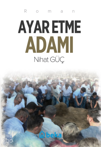 Ayar Etme Adamı - Beka Yayınları - Selamkitap.com'da
