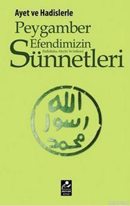 Ayet ve Hadislerle Peygamber Efendimizin (s.a.v) Sünnetleri - Mercan K