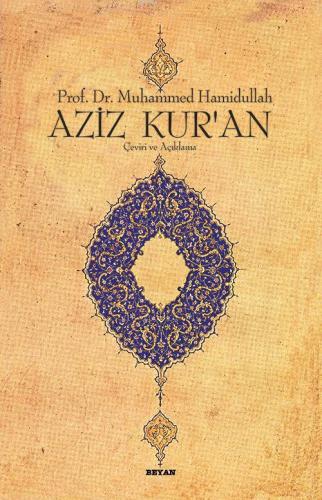 Aziz Kur'an - Çeviri ve Açıklama; (Küçük Boy, Metinsiz) - Beyan Yayınl