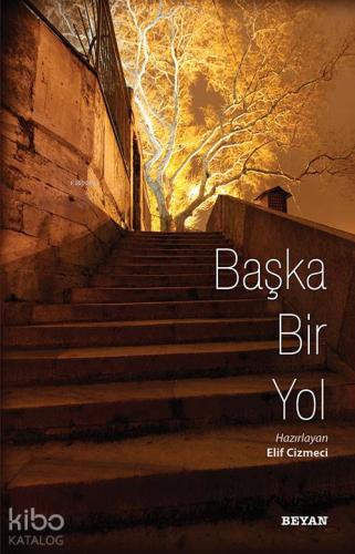 Başka Bir Yol - Beyan Yayınları - Selamkitap.com'da