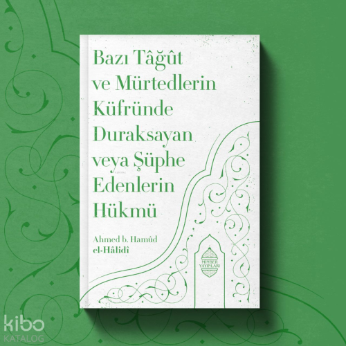 Bazı Tâğût Ve Mürtedlerin Küfründe Duraksayan - Minber Yayınları - Sel