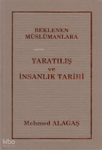 Beklenen Müslümanlara Yaratılış ve İnsanlık Tarihi