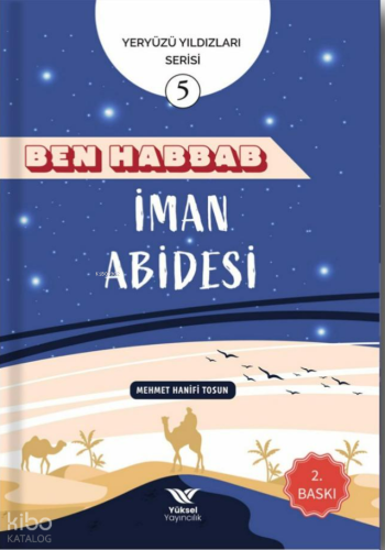 Ben Habbab İman Abidesi;Yeryüzü Yıldızları Serisi - Yüksel Yayıncılık 