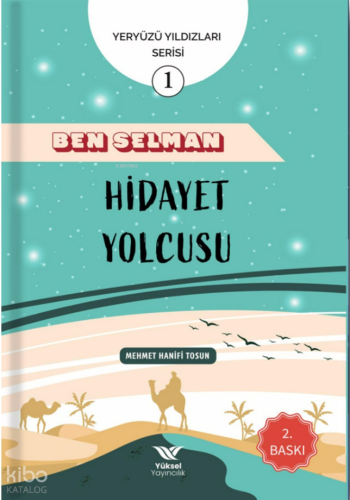 Ben Selman Hidayet Yolcusu;Yeryüzü Yıldızları Serisi - Yüksel Yayıncıl