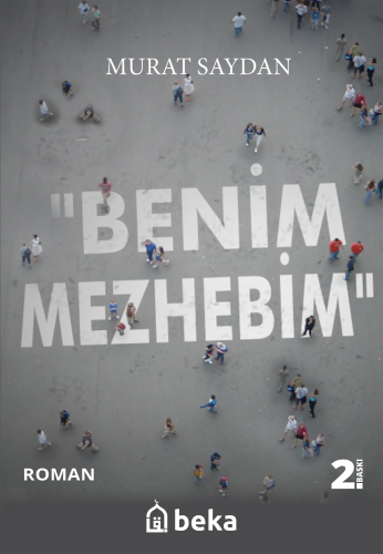 Benim Mezhebim - Beka Yayınları - Selamkitap.com'da