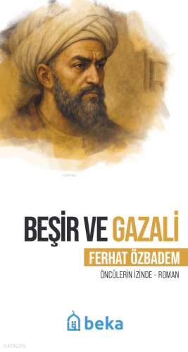Beşir ve Gazali;Öncülerin İzinde - Beka Yayınları - Selam Kitap
