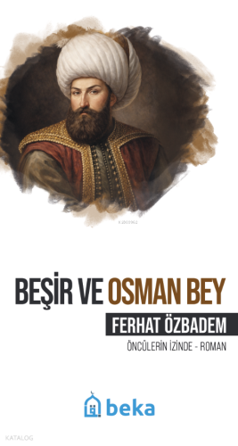 Beşir ve Osman Bey;Öncülerin İzinde - Beka Yayınları - Selam Kitap