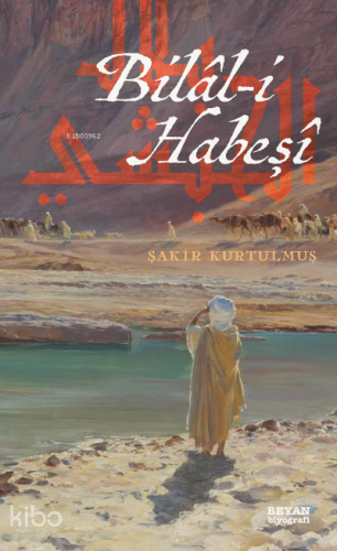 Bilal-i Habeşi - Beyan Yayınları - Selamkitap.com'da
