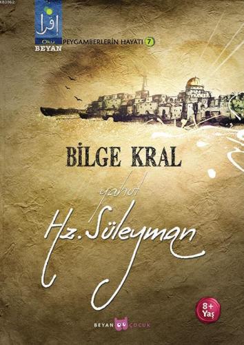 Bilge Kral Yahut Hz. Süleyman - Beyan Çocuk - Selamkitap.com'da