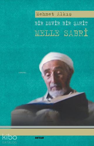 Bir Devir Bir Şahit Melle Sabri - Beyan Yayınları - Selamkitap.com'da