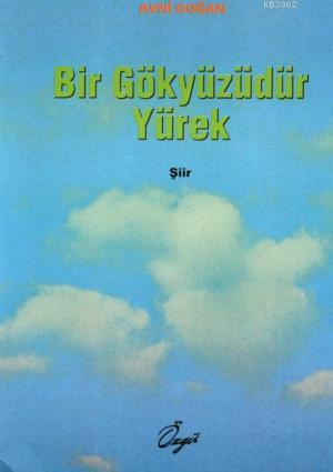 Bir Gökyüzüdür Yürek - Özgü Yayınları - Selamkitap.com'da