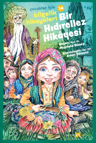 Bir Hıdırellez Hikayesi;Çocuklar İçin Bilgelik Hikayeleri - 14 - Beyan