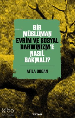 Bir Müslüman Evrim ve Sosyal Darwinizm’e Nasıl Bakmalı? - Beyan Yayınl