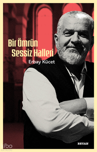 Bir Ömrün Sessiz Halleri - Beyan Yayınları - Selam Kitap