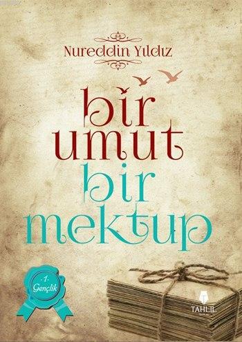 Bir Umut Bir Mektup 1. Cilt - Gençlik - Tahlil Yayınları - Selamkitap.