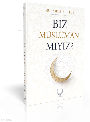 Biz Müslüman Mıyız? (Ciltli) - Hilal Yayınları - Selam Kitap