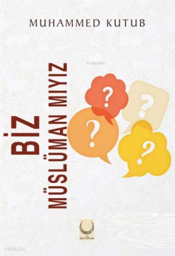 Biz Müslüman mıyız? - Hilal Yayınları - Selamkitap.com'da