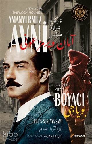 Boyacı - Türkler'in Sherlock Holmes'i Amanvermez Avni 8; Bir Osmanlı P
