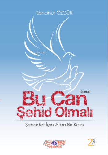Bu Can Şehid Olmalı - Nebevi Hayat Yayınları - Selamkitap.com'da