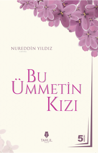 Bu Ümmetin Kızı - Tahlil Yayınları - Selamkitap.com'da