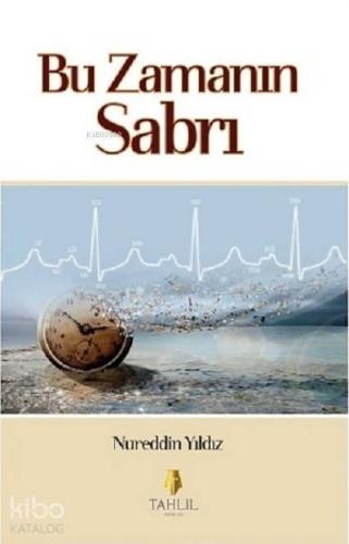 Bu Zamanın Sabrı - Tahlil Yayınları - Selamkitap.com'da