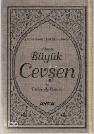 Büyük Cevşen ve Türkçe Açıklaması (Ayfa-042, Çanta Boy, Fihristli); Hizb-ü Envari'l - Hakaikı'n - Nuriye