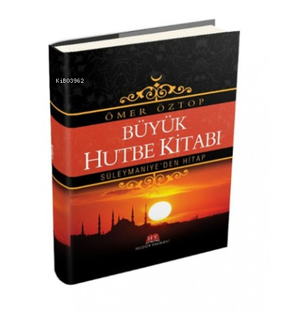 Büyük Hutbe Kitabı-Süleymaniye'den Hitap - Huzur Yayınevi - Selamkitap