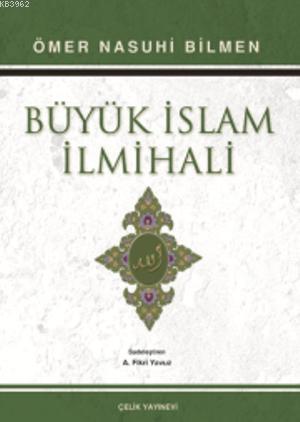 Büyük İslam İlmihali - A. Fikri Yavuz - Çelik Yayınevi - Selamkitap.co