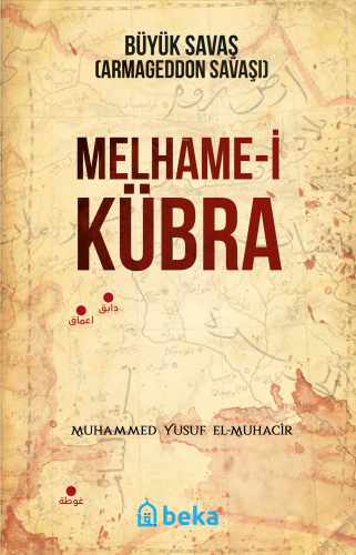Büyük Savaş - Melhame-i Kübra (Armageddon Savaşı) - Beka Yayınları - S