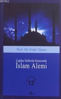 Çağdaş Saldırılar Karşısında İslam Alemi; Bütün Eserleri 12 - Ravza Ya