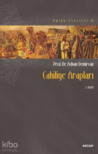 Cahiliye Arapları; Bütün Eserleri 14