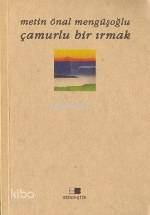 Çamurlu Bir Irmak - Beyan Yayınları - Selamkitap.com'da