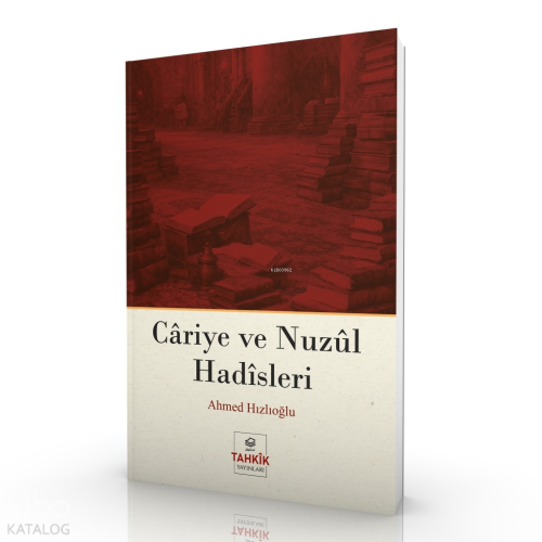 Câriye ve Nuzûl Hadîsleri - Tahkîk Yayınları - Selamkitap.com'da