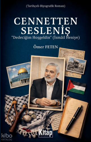 Cennetten Sesleniş;Dedecim Hoşgeldin (İsmail Heniye) - Kitap Dünyası -