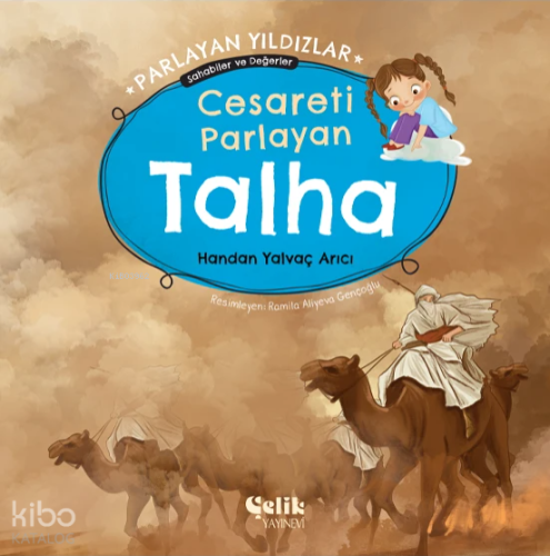 Cesareti Parlayan Talha - Parlayan Yıldızlar ;Sahabiler ve Değerler - 