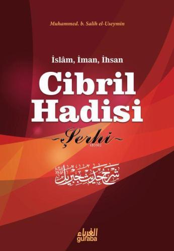 Cibril Hadisi Şerhi; İslam İman ve İhsan - Guraba Yayınları - Selamkit