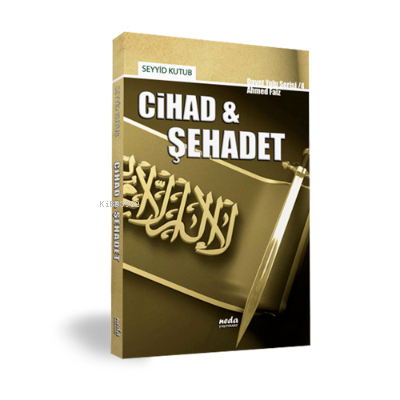 Cihad - Şehadet - Neda Yayınları - Selamkitap.com'da