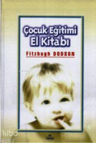 Çocuk Eğitimi El Kitabı (Ciltli) - Ravza Yayınları - Selamkitap.com'da