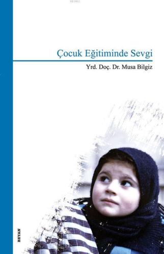 Çocuk Eğitiminde Sevgi - Beyan Yayınları - Selamkitap.com'da