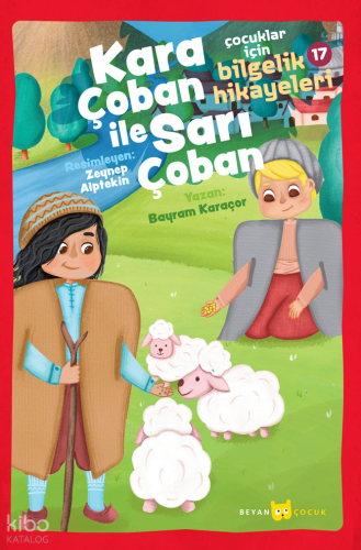 Çocuklar için Bilgelik Hikayeleri 17 / Kara Çoban ile Sarı Çoban - Bey